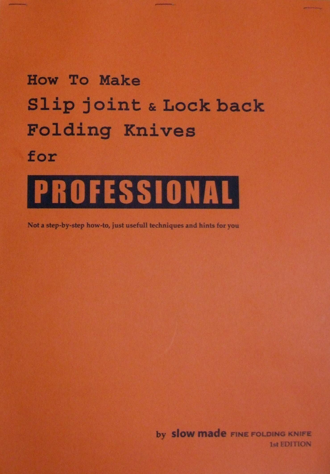 ハウ・ツー メイク フォールディング ナイブズ (スリップジョイントとロックバック)